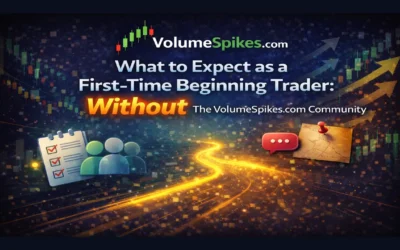 What to Expect as a First-Time Beginning Trader: Without The VolumeSpikes.com Community